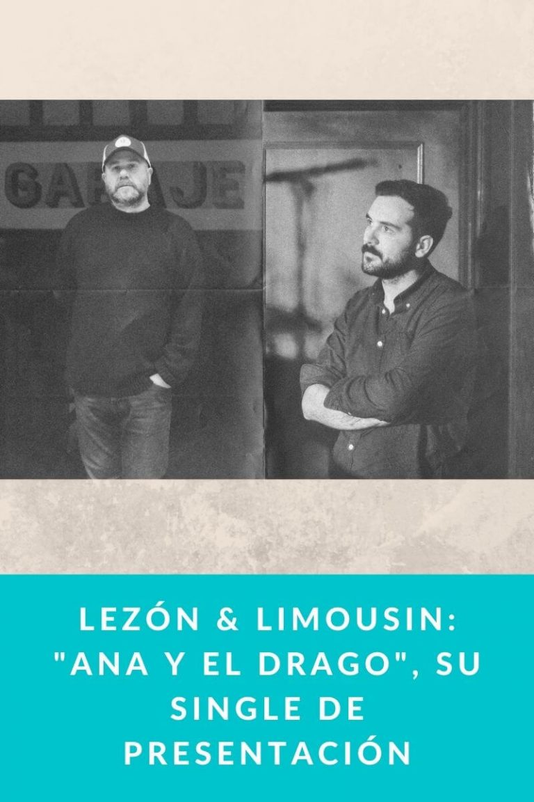 LEZÓN & LIMOUSIN: «Ana y el Drago», su single de presentación