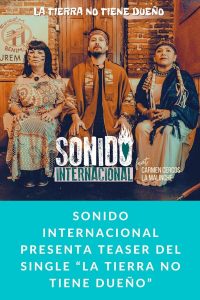 Sonido Internacional presenta Teaser del single “La Tierra no tiene dueño”