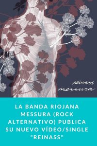La banda Riojana Messura (Rock Alternativo) publica su nuevo Vídeo/Single "Reinass"