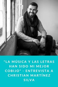 "La música y las letras han sido mi mejor cobijo" - Entrevista a Christian Martínez Silva