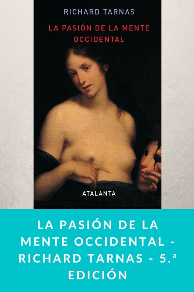 La pasión de la mente occidental – Richard Tarnas – 5.ª edición