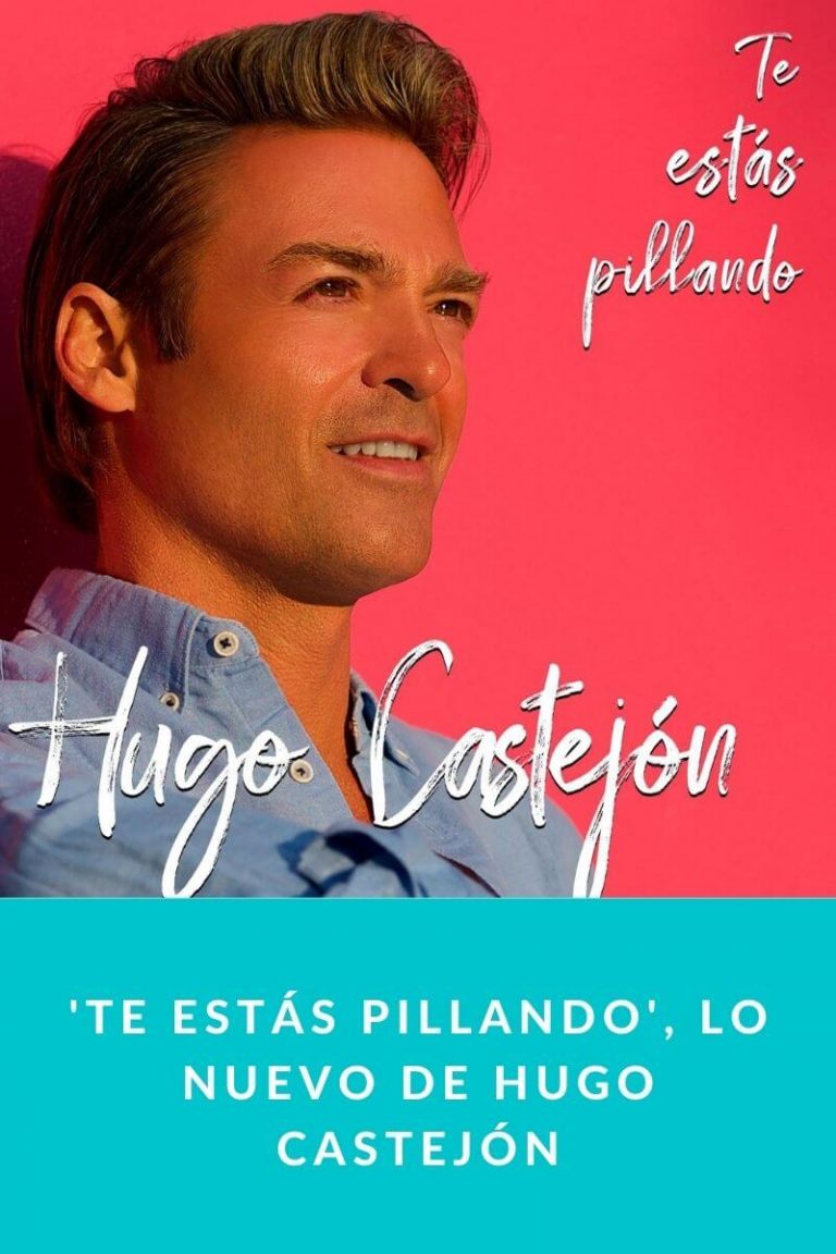 ‘Te Estás Pillando’, lo nuevo de Hugo Castejón