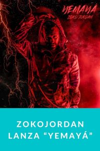 ZokoJordan lanza “YEMAYÁ”