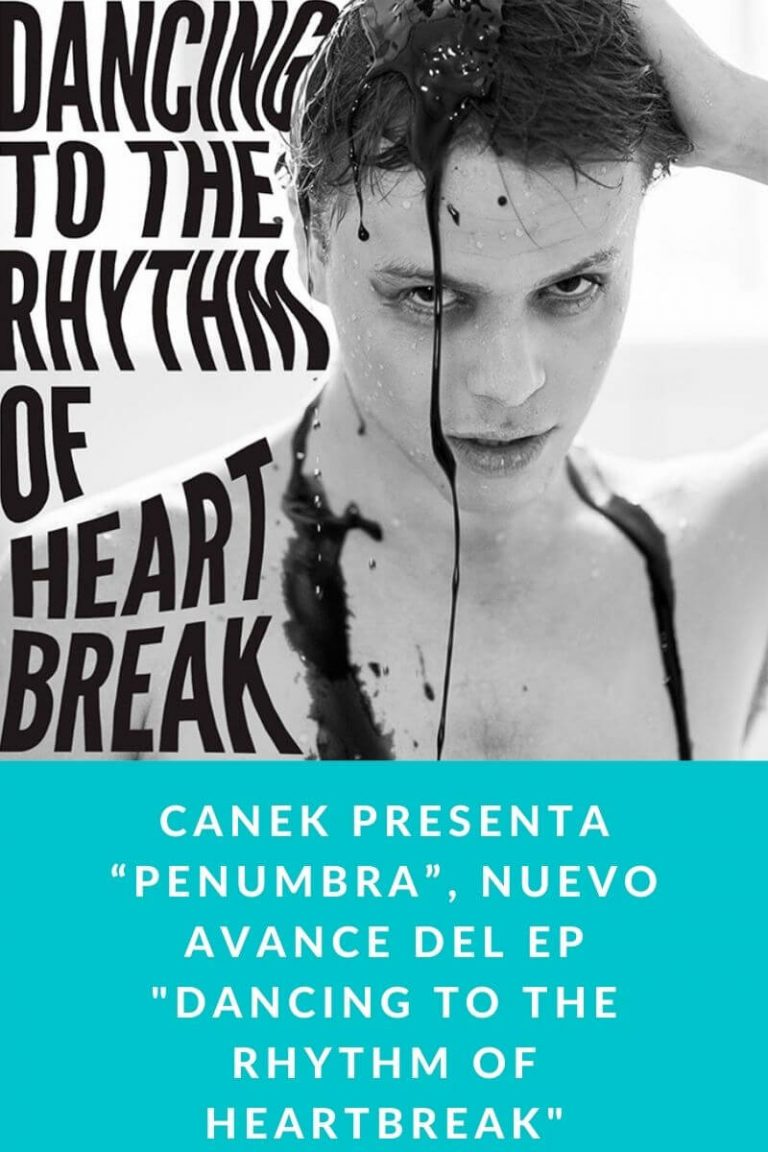 Canek presenta “Penumbra”, nuevo avance del Ep «Dancing to the Rhythm of Heartbreak»