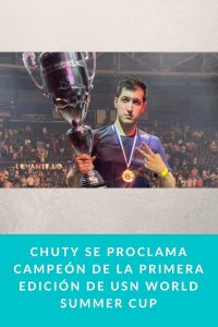 Chuty se proclama campeón de la primera edición de USN WORLD SUMMER CUP