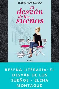 Reseña literaria: El desván de los sueños – Elena Montagud