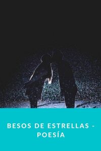 Besos de estrellas - Poesía