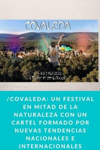 Nace Covaleda Un festival en mitad de la naturaleza con un cartel formado por nuevas tendencias nacionales e internacionales