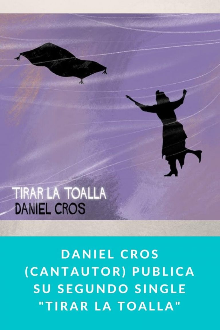 Daniel Cros (Cantautor) publica su segundo single «Tirar la toalla»
