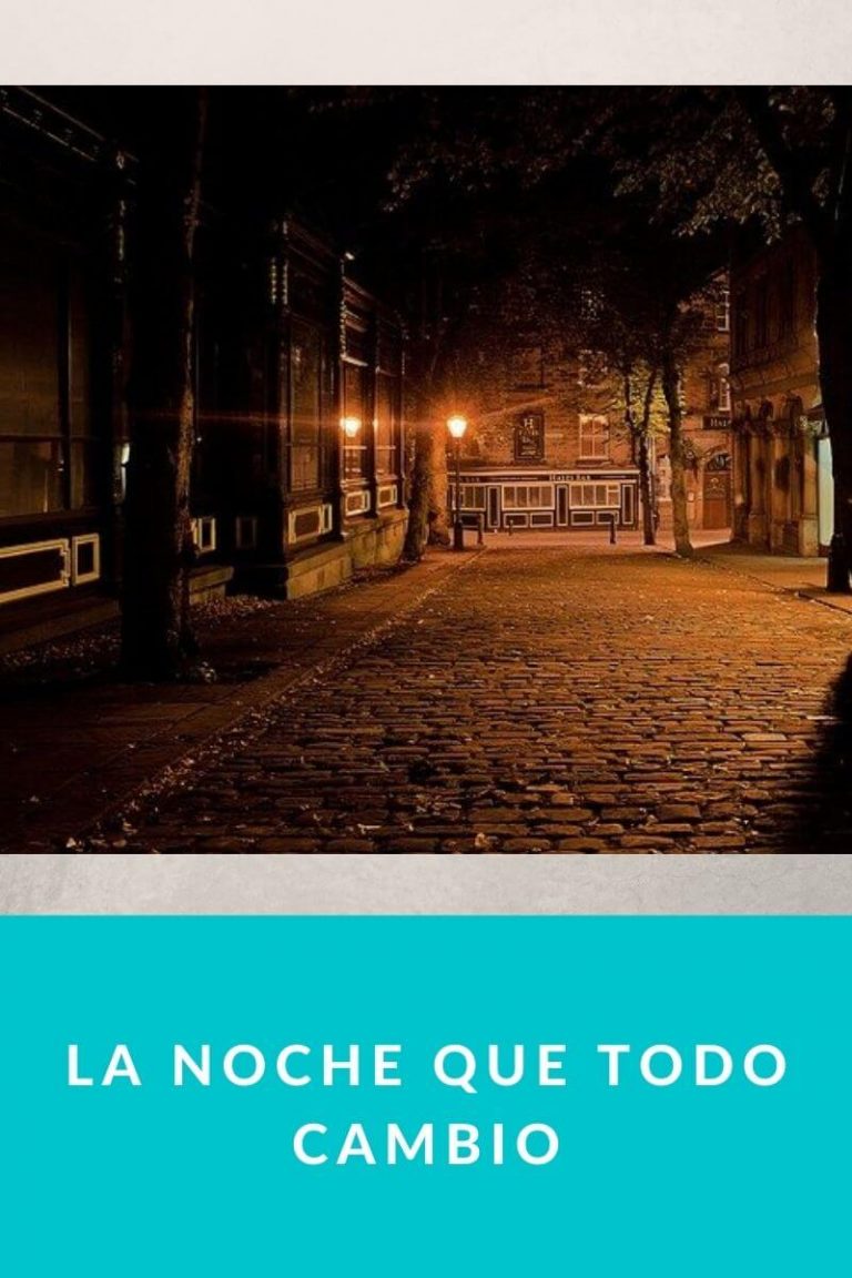 La noche que todo cambio