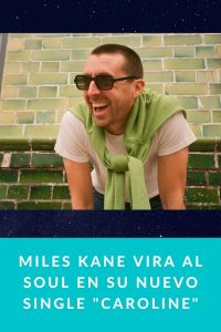 Miles Kane vira al soul en su nuevo single "Caroline"