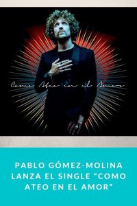 Pablo Gómez-Molina lanza el single “Como Ateo en el Amor”