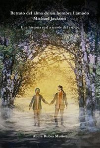 Retrato del alma de un hombre llamado Michael Jackson: