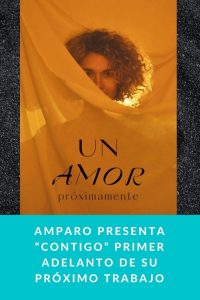 Amparo presenta “CONTIGO” primer adelanto de su próximo trabajo