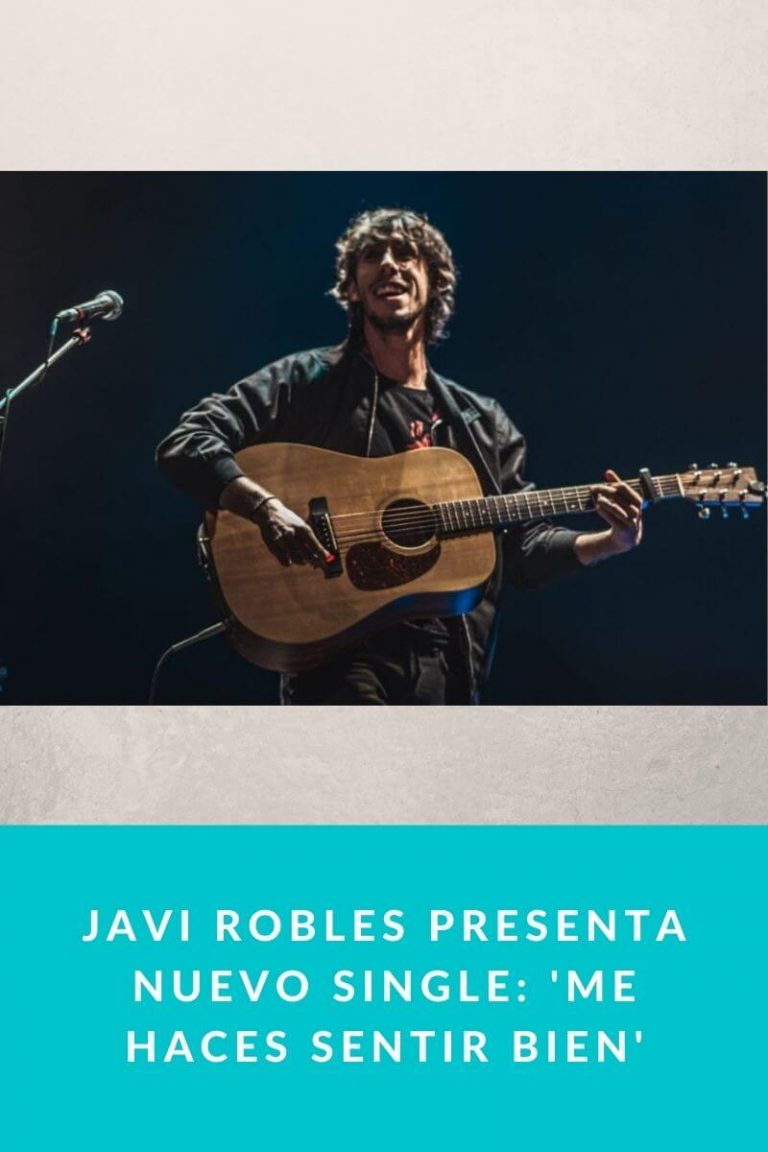 Javi Robles presenta nuevo single: ‘Me haces sentir bien’