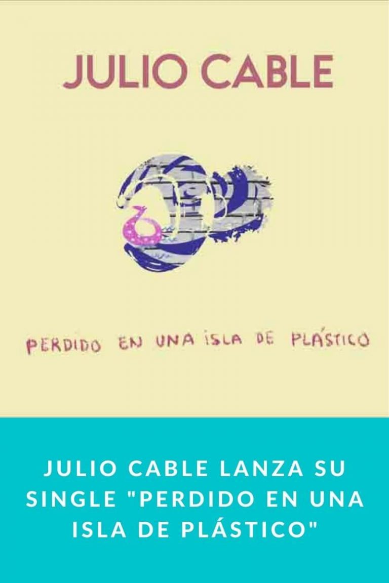 Julio Cable lanza su single «Perdido en una Isla de Plástico»