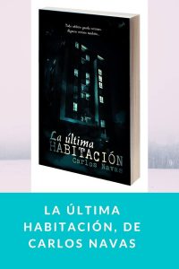 La última habitación, de Carlos Navas