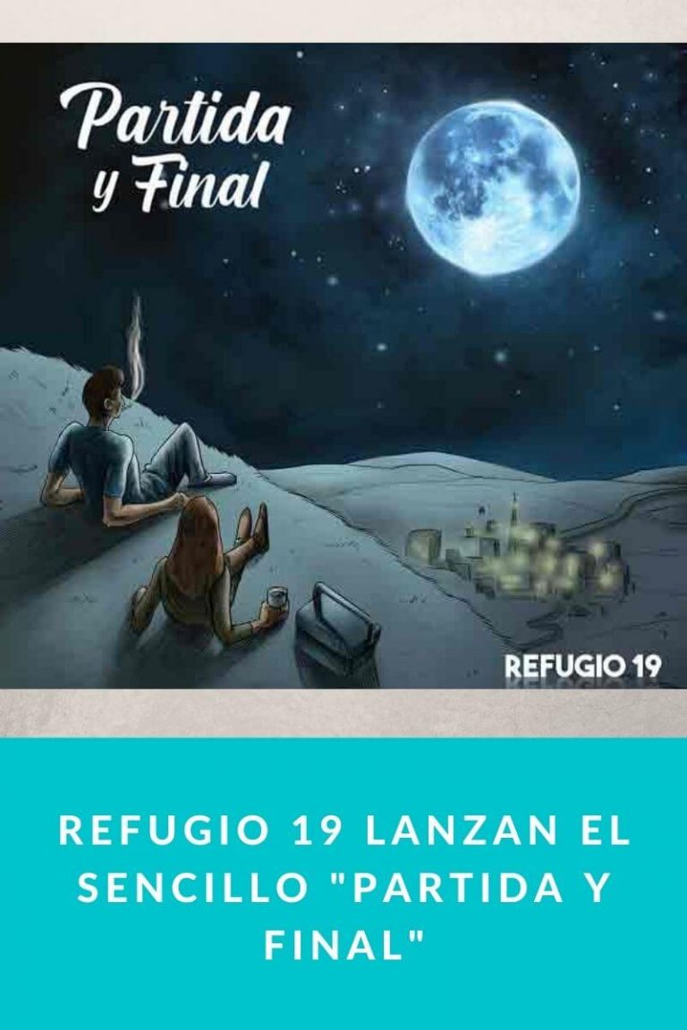 REFUGIO 19 lanzan el sencillo «Partida y Final»