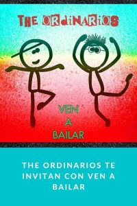 The Ordinarios te invitan con Ven a Bailar