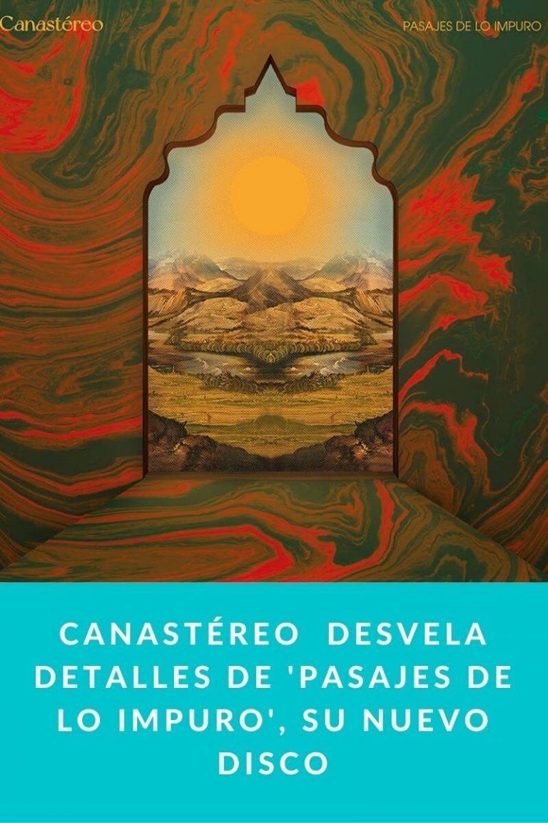Canastéreo  desvela detalles de ‘Pasajes de lo Impuro’, su nuevo disco