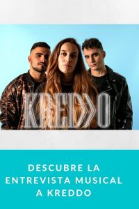 Descubre la entrevista musical a Kreddo