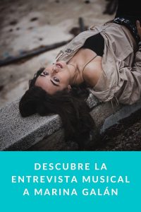Descubre la entrevista musical a Marina Galán