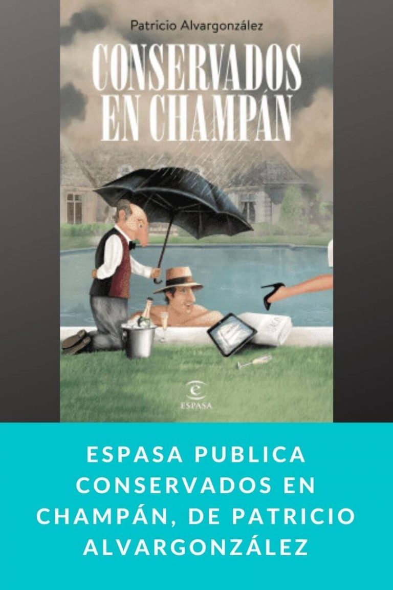 Espasa publica Conservados en champán, de Patricio Alvargonzález