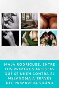 Mala Rodríguez, entre los primeros artistas que se unen contra el melanoma a través del Primavera Sound