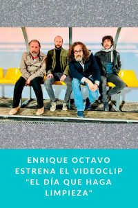 Enrique Octavo estrena el videoclip "El día que haga limpieza"