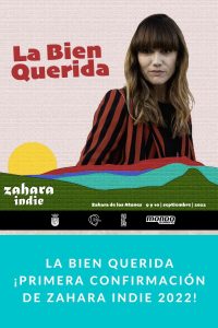 LA BIEN QUERIDA ¡Primera confirmación de Zahara Indie 2022!