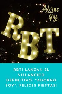 RBT! lanzan el villancico definitivo: "Adorno Soy". Felices Fiestas!