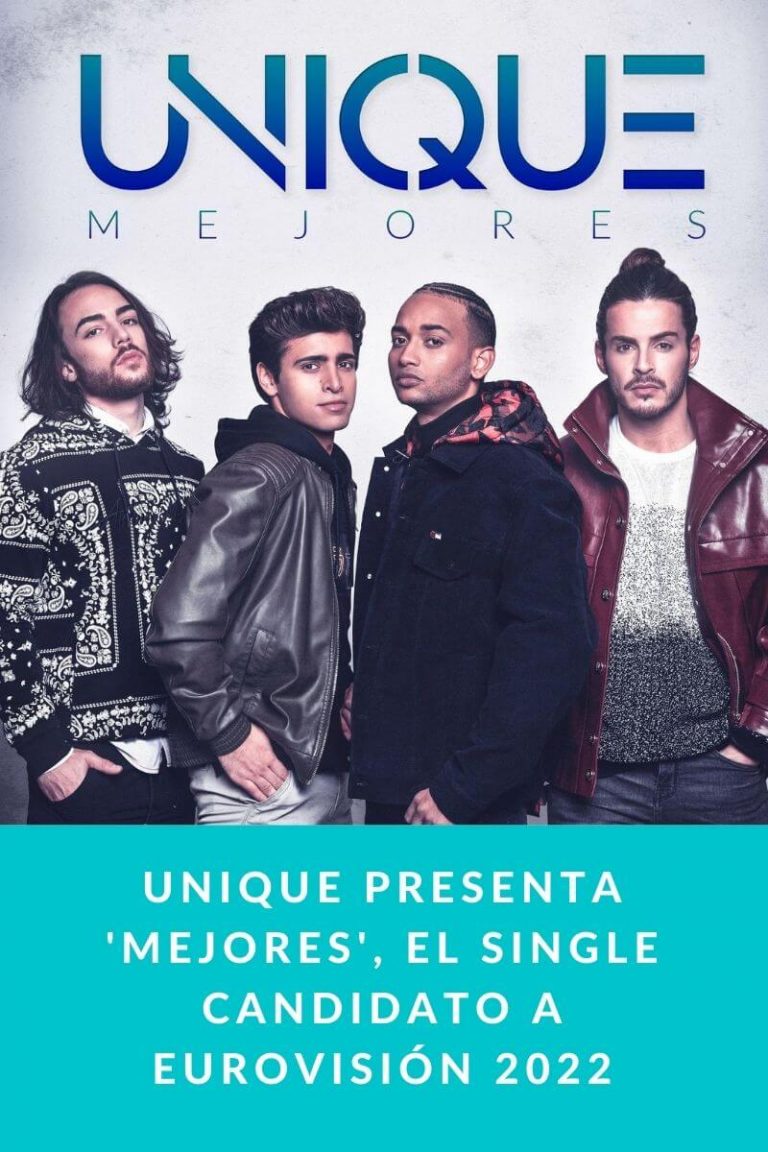 UNIQUE presenta ‘Mejores’, el single candidato a Eurovisión 2022