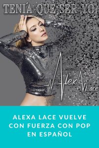 Alexa Lace vuelve con fuerza con pop en español