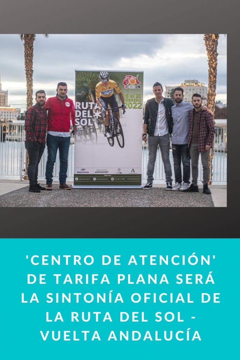 ‘Centro de Atención’ de Tarifa Plana será la sintonía oficial de la Ruta del Sol – Vuelta Andalucía