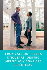 FUGA CALEIDO. ¡Fuera etiquetas, dentro melodías y sonrisas eclécticas!
