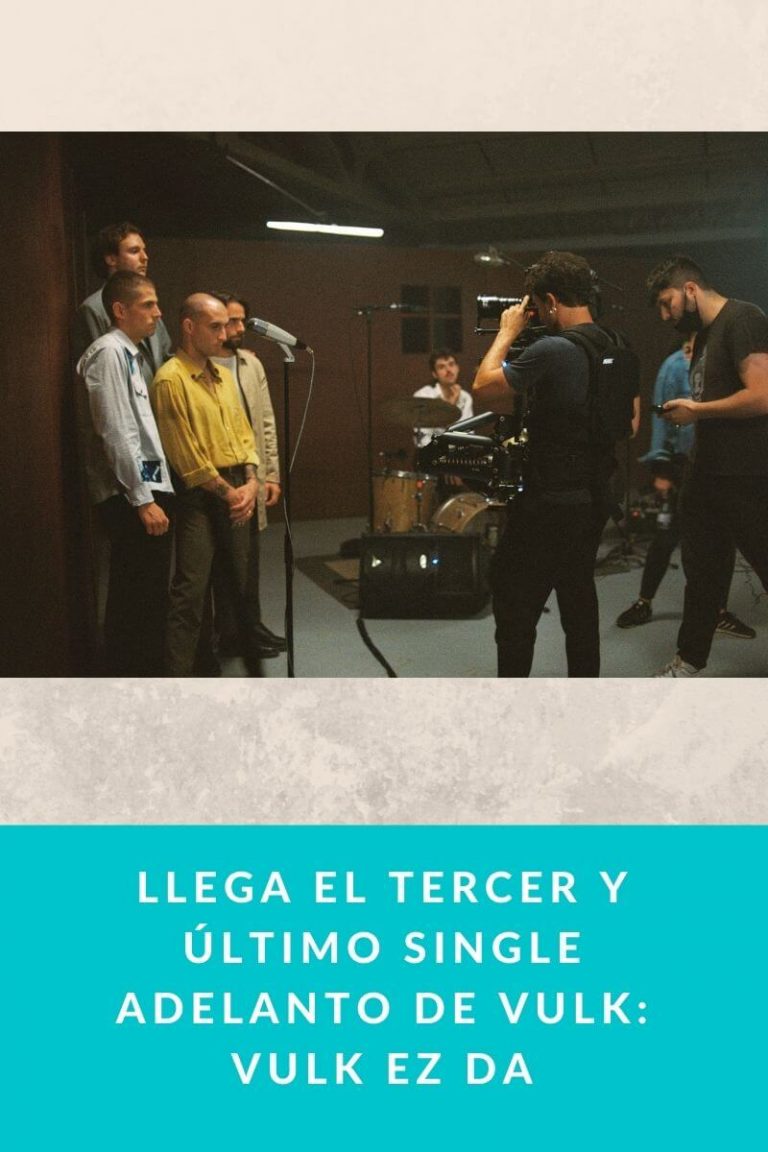 Llega el tercer y último single adelanto de VULK: Vulk ez da