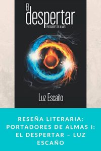 Reseña literaria: Portadores de Almas I: El Despertar – Luz Escaño
