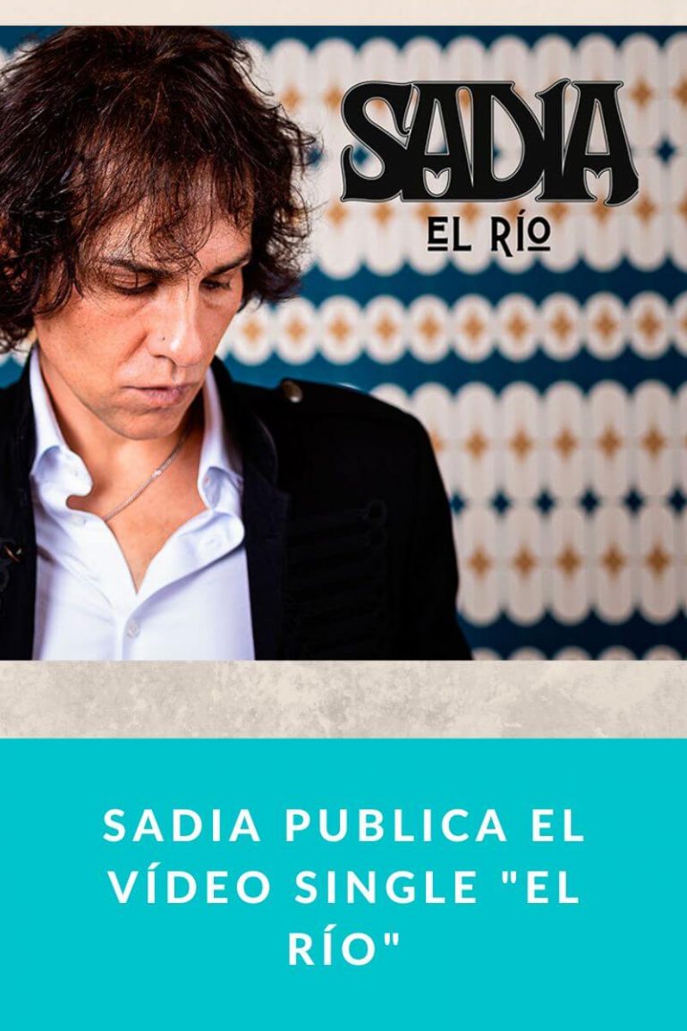 Sadia publica el vídeo single «El Río»