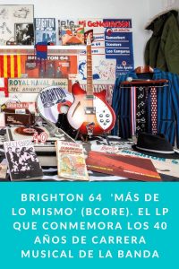BRIGHTON 64  'Más de lo mismo' (Bcore). El LP que conmemora los 40 años de carrera musical de la banda