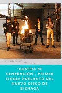 "Contra mi generación", primer single adelanto del nuevo disco de BIZNAGA