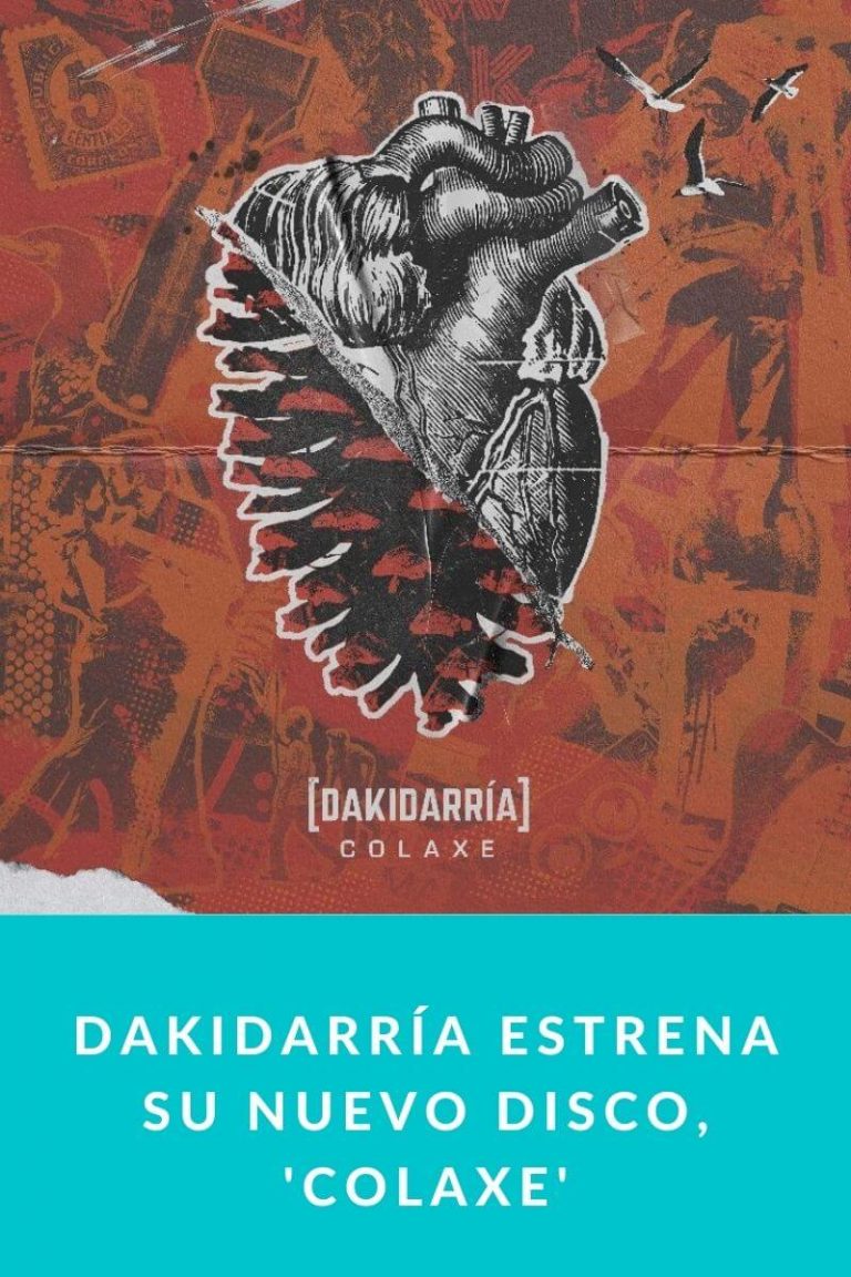 Dakidarría estrena su nuevo disco, ‘Colaxe’
