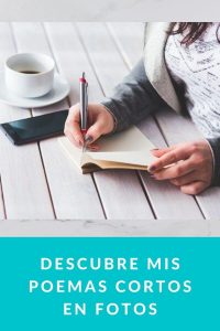 Descubre mis poemas cortos en fotos