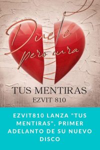 Ezvit810 lanza Tus mentiras, primer adelanto de su nuevo disco
