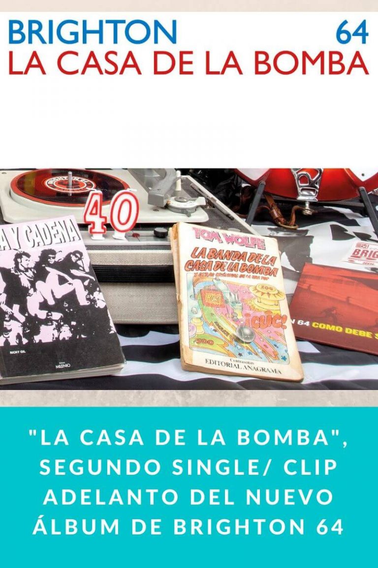 «La casa de la bomba», segundo single/ clip adelanto del nuevo álbum de BRIGHTON 64