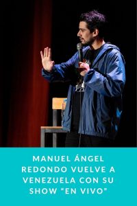 Manuel Ángel Redondo vuelve a Venezuela con su show “En Vivo”