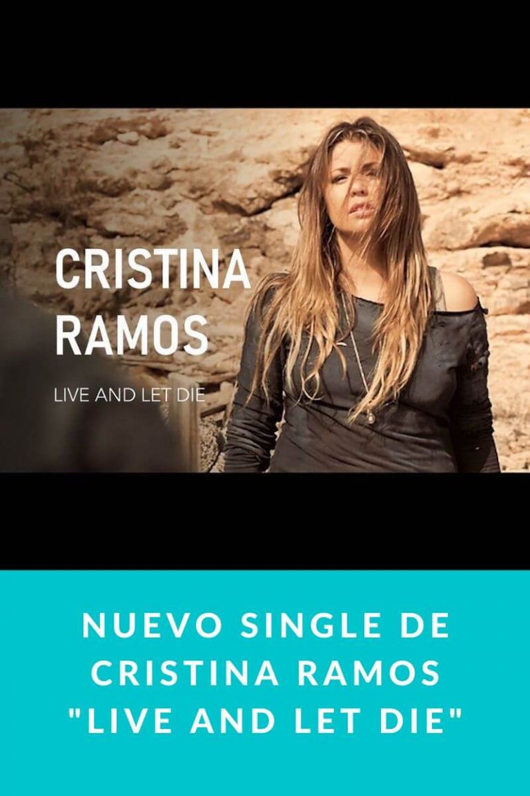 Nuevo single de CRISTINA RAMOS «Live and Let Die»