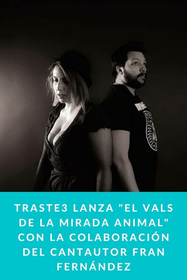 Traste3 lanza «El Vals de la mirada animal» con la colaboración del cantautor Fran Fernández