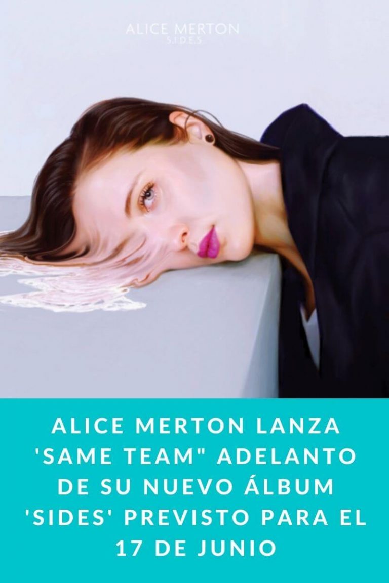 Alice Merton lanza ‘Same Team» Adelanto de su nuevo álbum ‘Sides’ previsto para el 17 de Junio