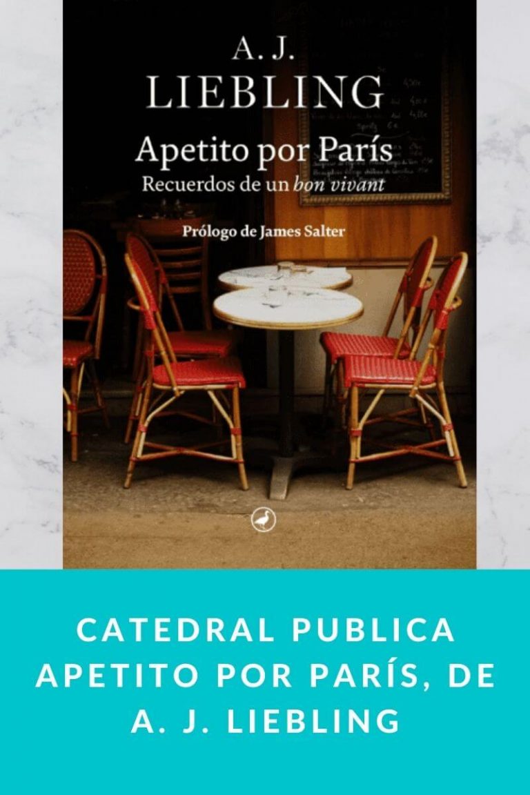 Catedral publica Apetito por París, de A. J. Liebling