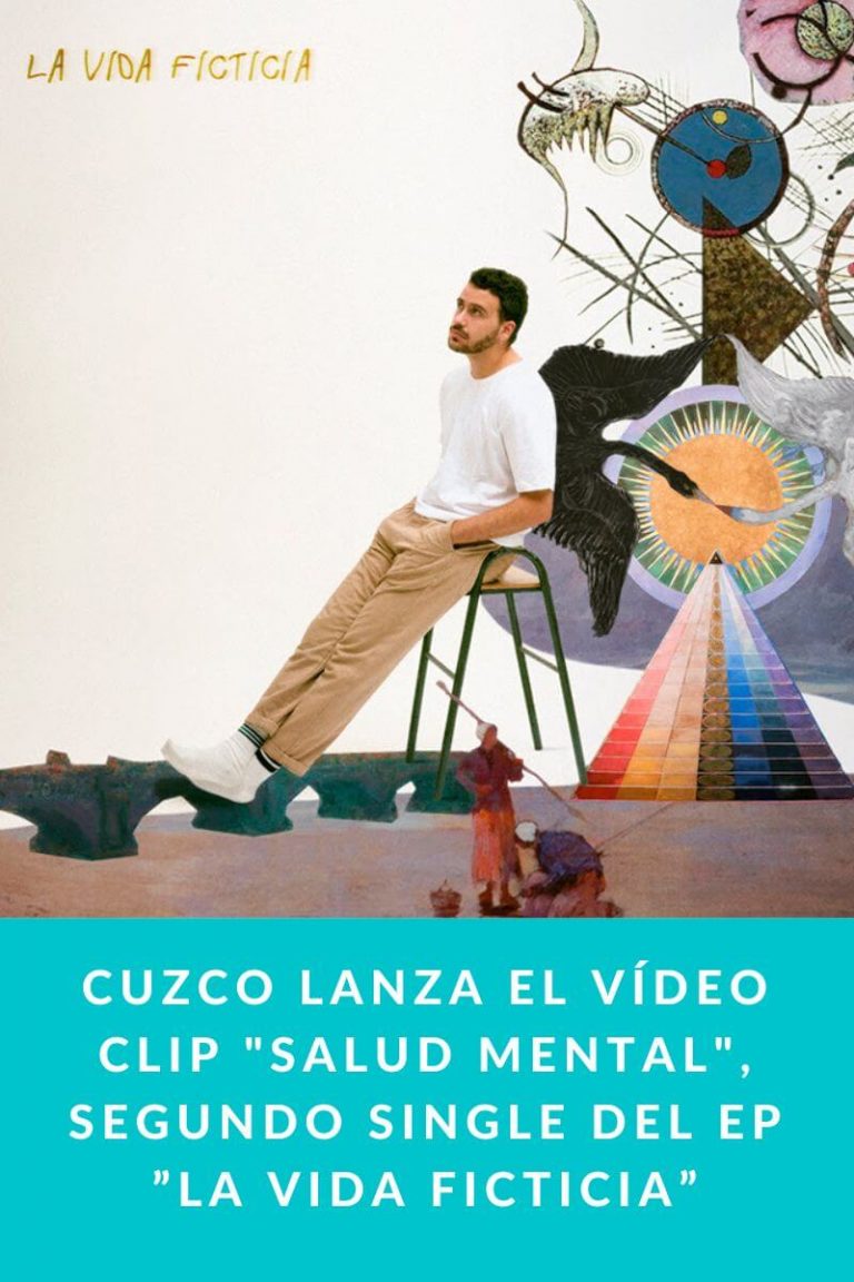 Cuzco lanza el vídeo clip «Salud Mental», segundo single del EP ”La Vida Ficticia”